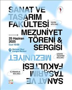 2024-2025 Yılı Mezuniyet Töreni ve Mezuniyet Sergisi